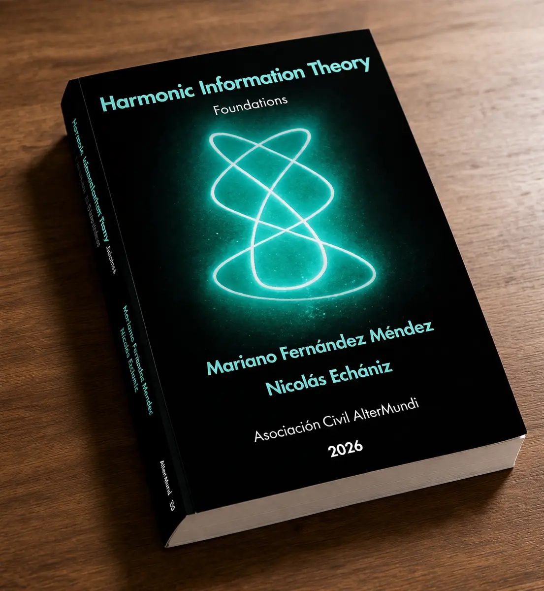 Libro Harmonic Information Theory: Foundations, de Mariano Fernández Méndez y Nicolás Echániz